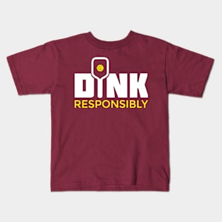 Dink Responsibly Pickleball Paddle T-Shirt Kids T-Shirt